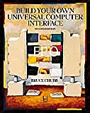 Commodore comouter interfacing books needed |  Build Your Own Universal Computer Interface (Paperback)by Bruce A....