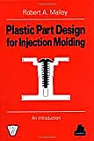 Injection molding for dummies?  |      In the past I've designed parts that made their way through several...