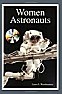Female Astronauts  |  Apogee Books has a book out about "Women Astronauts".  Here is a reference...