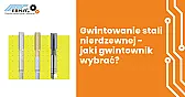 gwintowanie nierdzewki |  czwartek, 24 marca 2022 o 14:58:11 UTC+1 yabba napisał(a): Dawno temu...